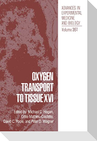Oxygen Transport to Tissue XVI