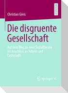 Die disgruente Gesellschaft