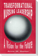 Transformational Nursing Leadership
