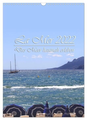 Fuchs, Susanne. La Mer 2024 - Das Meer hautnah erleben (Wandkalender 2024 DIN A3 hoch), CALVENDO Monatskalender - Das Meer in all seinen Facetten. Calvendo, 2023.
