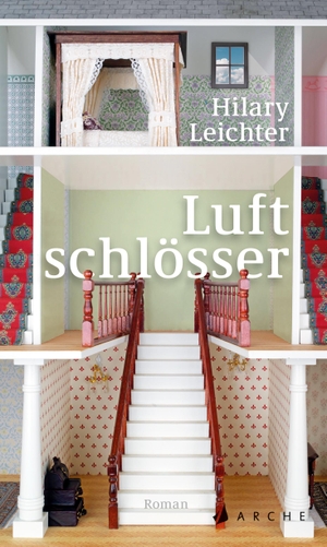 Leichter, Hilary. Luftschlösser. Arche Literatur Verlag AG, 2024.