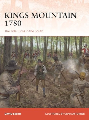 Smith, David. Kings Mountain 1780 - The Tide Turns in the South. Bloomsbury Publishing PLC, 2026.