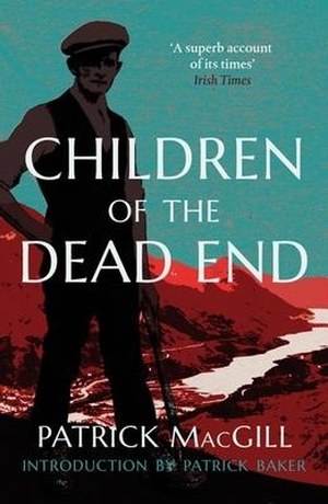 Macgill, Patrick. Children of the Dead End. Birlinn General, 2022.