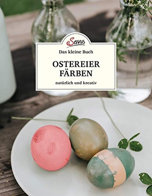 Mittermayr, Christine. Das kleine Buch: Ostereier färben. Natürlich und kreativ. Servus, 2020.
