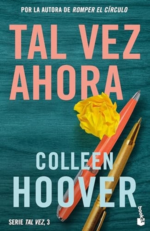 Hoover, Colleen. Tal Vez Ahora / Maybe Now. Planeta Publishing Corp, 2023.