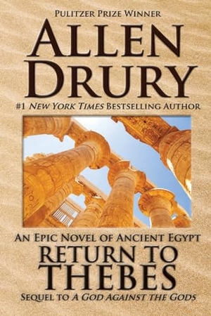Drury, Allen. Return to Thebes - Sequel to A God Against the Gods. WordFire Press LLC, 2015.