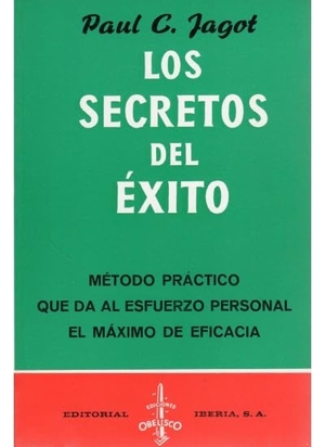 Jagot, Paul-C. / Jagot. Secretos del éxito, los. Editorial Iberia, S.A., 1972.
