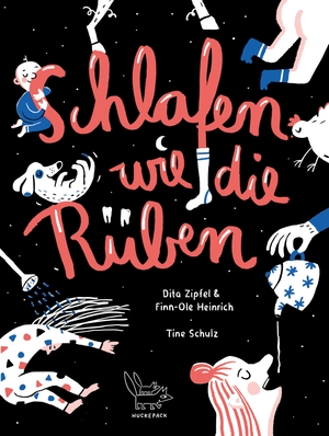 Heinrich, Finn-Ole / Dita Zipfel. Schlafen wie die Rüben. Mairisch Verlag, 2021.