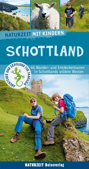 Hahn, Lena Marie / Stefanie Holtkamp. Naturzeit mit Kindern: Schottland - 66 Wander- und Entdeckertouren in Schottlands wildem Westen. Naturzeit Reiseverlag, 2025.