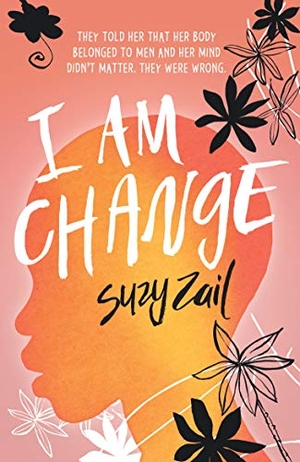 Zail, Suzy. I Am Change. Walker Books Ltd., 2020.