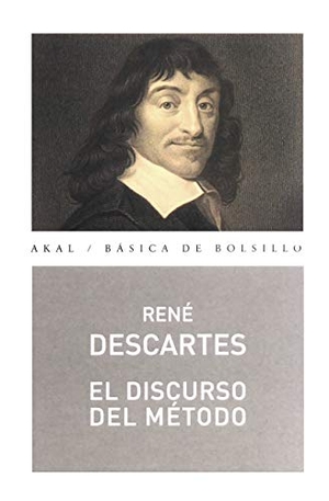 Descartes, René. El discurso del método. Ediciones Akal, 2007.