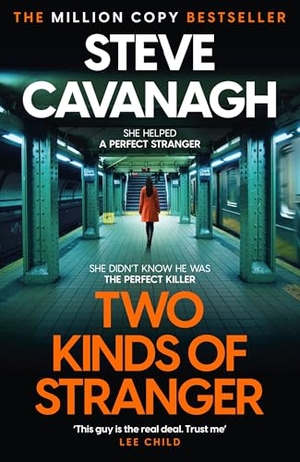 Cavanagh, Steve. Two Kinds of Stranger. Headline, 2025.