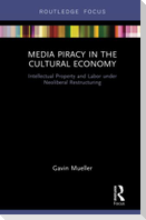 Media Piracy in the Cultural Economy