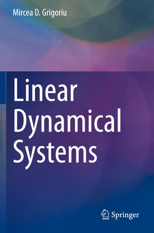 Grigoriu, Mircea D.. Linear Dynamical Systems. Springer International Publishing, 2022.