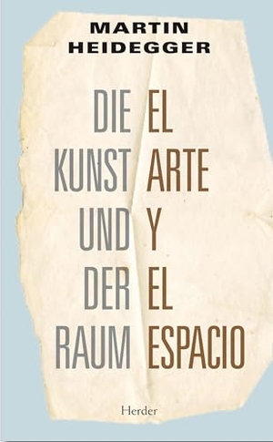 Heidegger, Martin. El arte y el espacio. Herder Editorial, 2009.