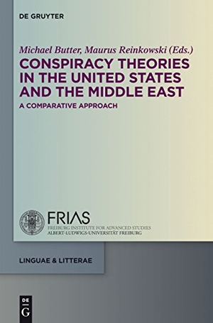 Reinkowski, Maurus / Michael Butter (Hrsg.). Conspiracy Theories in the United States and the Middle East - A Comparative Approach. De Gruyter, 2014.