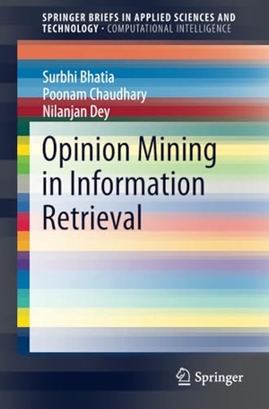 Bhatia, Surbhi / Dey, Nilanjan et al. Opinion Mining in Information Retrieval. Springer Nature Singapore, 2020.