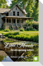 Zwei Monate für ein ganzes Leben
