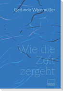 Wie die Zeit zergeht