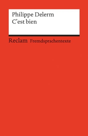 Delerm, Philippe. C'est bien. Reclam Philipp Jun., 2007.