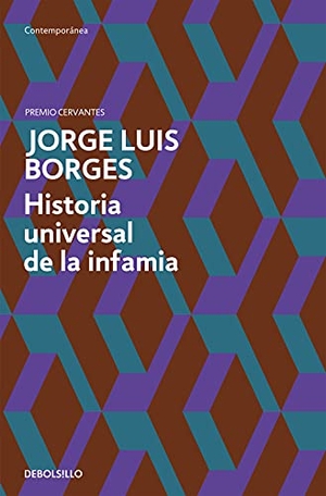Borges, Jorge Luis. Historia universal de la infamia. Debolsillo, 2011.