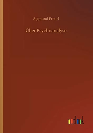 Freud, Sigmund. Über Psychoanalyse. Outlook Verlag, 2020.