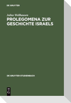 Prolegomena zur Geschichte Israels