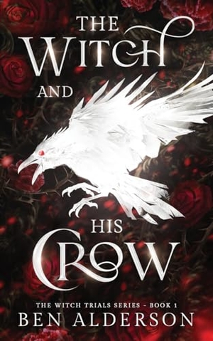 Alderson, Ben. The Witch and His Crow. Ben Alderson, 2025.
