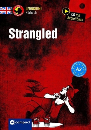 Romer, Alison. Strangled - Compact Lernkrimi Hörbuch. Englisch - Niveau A2. Circon Verlag GmbH, 2017.