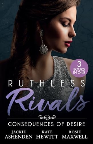 Ashenden, Jackie / Hewitt, Kate et al. RUTHLESS RIVALS CONSEQUENCE PB. Harper Collins Publishers - UK Wholesale Acct, 2026.