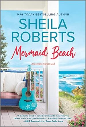 Roberts, Sheila. Mermaid Beach - The Perfect Beach Read. Mira Books, 2023.