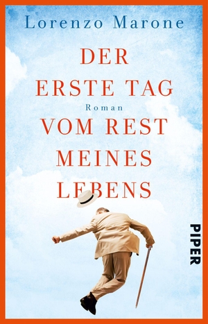 Marone, Lorenzo. Der erste Tag vom Rest meines Lebens. Piper Verlag GmbH, 2016.