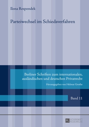 Respondek, Ilona. Parteiwechsel im Schiedsverfahren. Peter Lang, 2015.
