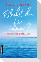 Bleibst du für immer?
