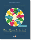 Music Therapy Social Skills Assessment and Documentation Manual (MTSSA)