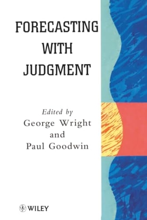 Wright, George / Goodwin, Paul et al. Forecasting with Judgment. John Wiley & Sons, 1998.