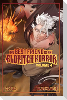 My Best Friend is an Eldritch Horror (Light Novel) Vol. 4