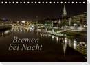 Bremen bei Nacht (Tischkalender 2022 DIN A5 quer)
