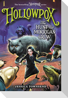 Hollowpox: The Hunt for Morrigan Crow