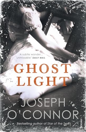 O'Connor, Joseph. Ghost Light. Vintage Publishing, 2019.