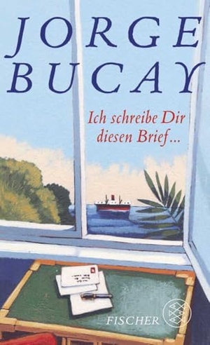 Bucay, Jorge. Ich schreibe Dir diesen Brief .... FISCHER, S., 2024.