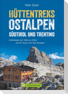 Hüttentreks Ostalpen - Südtirol und Trentino