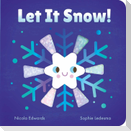 Let It Snow!