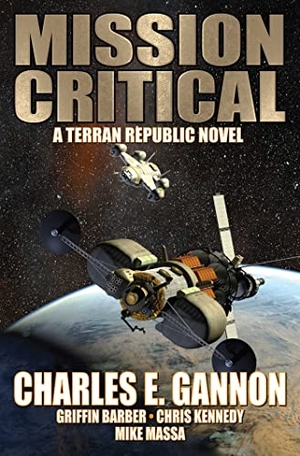 Gannon, Charles E / Barber, Griffin et al. Mission Critical. Baen, 2023.