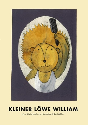Kleiner Löwe William. Eichhörnchenverlag, 2020.