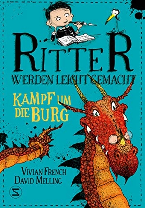 French, Vivian. Ritter werden leicht gemacht - Kampf um die Burg. Schneiderbuch, 2021.