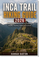 INCA TRAIL HIKING GUIDE 2026