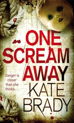 Brady, Kate. One Scream Away. Hachette UK Distribution, 2016.