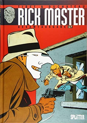 Duchâteau, André-Paul. Rick Master Gesamtausgabe. Band 17. Splitter Verlag, 2019.