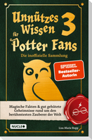 Unnützes Wissen für Potter-Fans 3 ¿ Die inoffizielle Sammlung